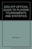 2003 ATP OFFICIAL GUIDE TO PLAYERS TOURNAMENTS AND STATISTICS B000NDK7EI Book Cover