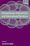 Humanitarian Intervention and International Relations