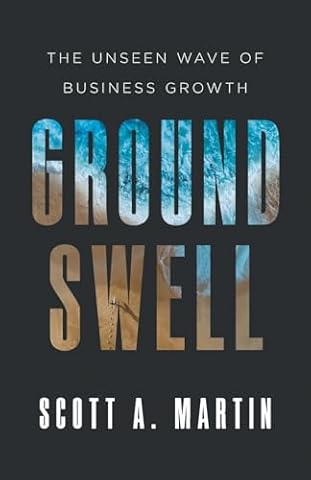 Groundswell: The Unseen Wave of Business Growth