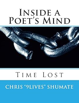 Paperback Inside a Poet's Mind: A poetry collection by Chris "9Lives" Shumate Book