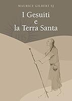 I Gesuiti E La Terra Santa 8876536809 Book Cover