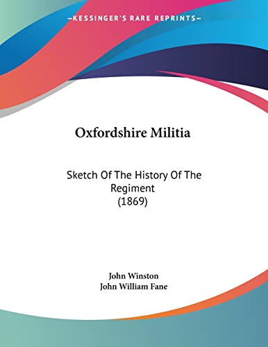 Oxfordshire Militia: Sketch Of The History Of The Regiment (1869)