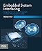 Produktbild Embedded System Interfacing: Design for the Internet-of-Things (IoT) and Cyber-Physical Systems (CPS)