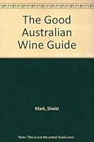 The Penguin Good Australian Wine Guide 1996-97 1854714333 Book Cover