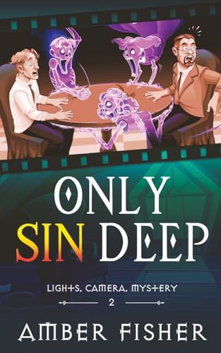 Only Sin Deep (Lights, Camera, Mystery (Paranormal))