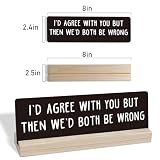 Motivational Home Office Desk Black Decor Sign, Coworker Gifts for Women Men Positive Quotes Empath Gifts, Wooden Stand Sign-I'd Agree With You, Funny Work Humor Office Supplies-i038