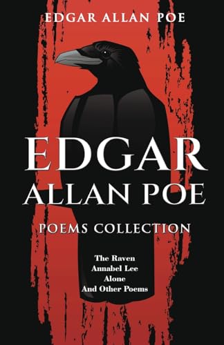 Edgar Allan Poe Poems Collection: The Raven, Annabel Lee, Alone a...