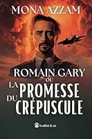 Romain Gary ou La Promesse du Crépuscule (French Edition) 2385331543 Book Cover