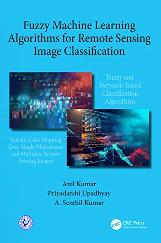Fuzzy Machine Learning Algorithms for Remote Sensing Image Classification view 2