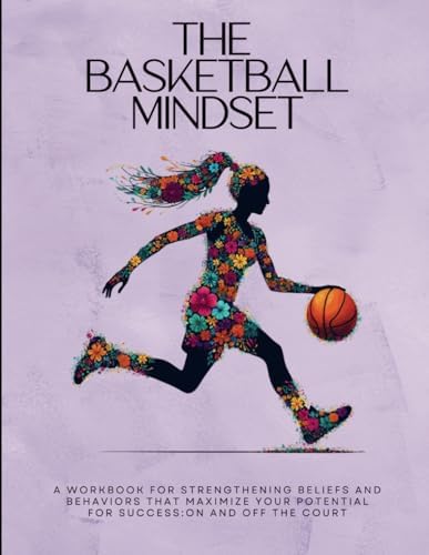 The Basketball Mindset: A Workbook for Empowering Girls with Mental ...