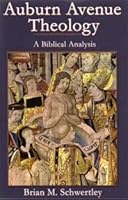 The Auburn Avenue Theology: A Biblical Analysis 0970371284 Book Cover