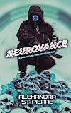 Neurovance: A Dark MM Techno-Thriller Romance