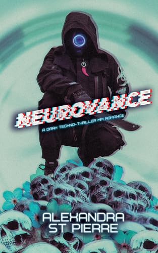 Neurovance: A Dark MM Techno-Thriller Romance (English Edition)
