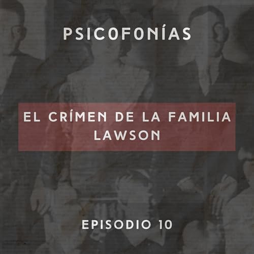 E10: El Cr&iacute;men de la Familia Lawson
