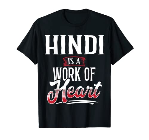 HINDI Is A Work of Heart - Camiseta para mujer Camiseta