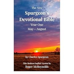The New Spurgeon's Devotional Bible: Year One. May - August Audiobook By Charles Spurgeon, Roger McReynolds cover art