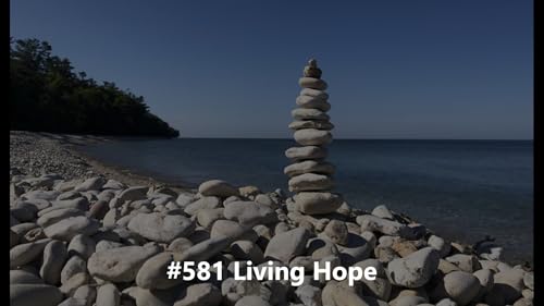 #581 Living Hope