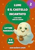  Lumi e il Castello Incantato: Una storia magica in maiuscolo per aiutare i bambini a leggere da soli