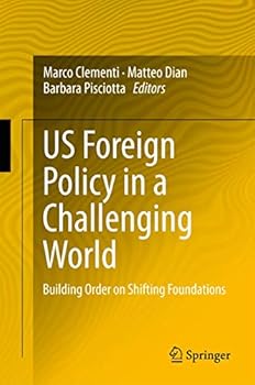 Hardcover Us Foreign Policy in a Challenging World: Building Order on Shifting Foundations Book