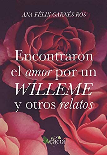 Portada de Encontraron el amor por un Willeme y otros relatos