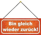 Blechschild 27x10cm gewölbt mit Kordel Bin gleich Wieder zurück Deko Geschenk Schild