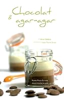 chocolat & agar-agar 284350466X Book Cover