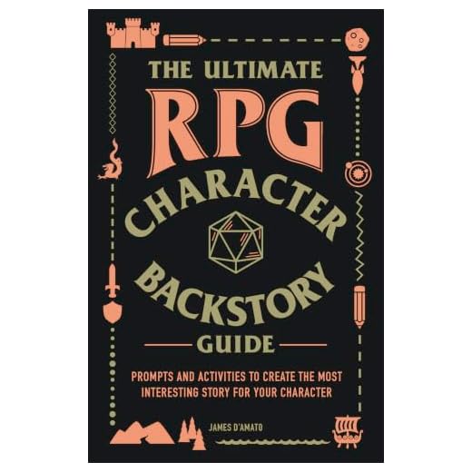 The Ultimate RPG Character Backstory Guide: Prompts and Activities to Create the Most Interesting Story for Your Character (Ultimate Role Playing Game Series)