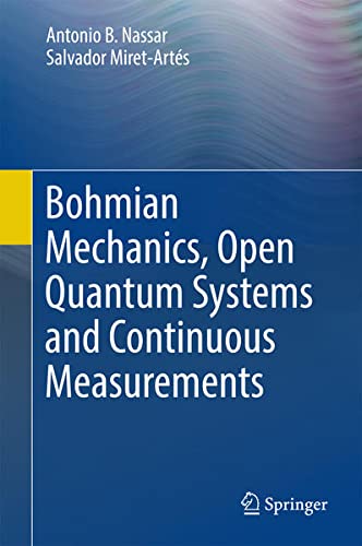 Buy Bohmian Mechanics, Open Quantum Systems and Continuous Measurements — BookShops.in