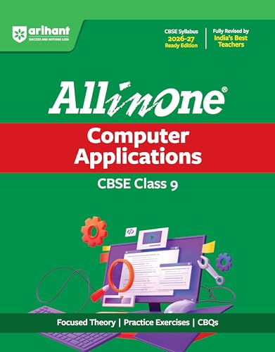 Image of Arihant All in One Computer Applications Class 9 for CBSE Exam 2026-27 | NCERT Based Complete Theory, Practice Exercises, CBQs, A-R, Sample Papers & Mind Maps | Revised Edition as per Syllabus