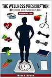 The Wellness Prescription: Diet, Exercise, and Defeating Health Issues