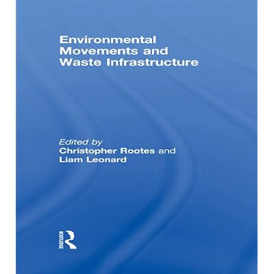 Environmental Movements and Waste Infrastructure