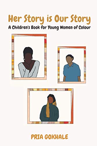 Her Story is Our Story: A Children's Book for Young Women of Colour