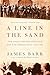 A Line in the Sand: The Anglo-French Struggle for the Middle East, 19141948