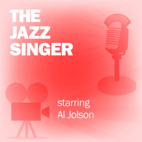 The Jazz Singer: Classic Movies on the Radio