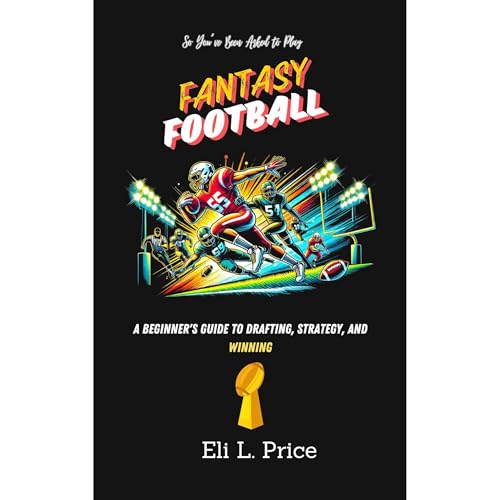 So You've Been Asked to Play Fantasy Football by Eli L. Price episode artwork