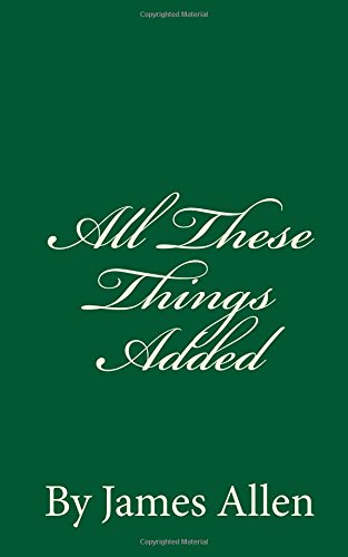 All These Things Added By James Allen 1536925233 Book Cover