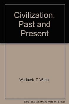Civilization Past and Present - Single Volume Edition