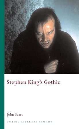 Stephen King's Gothic (Gothic Literary Studies) book cover