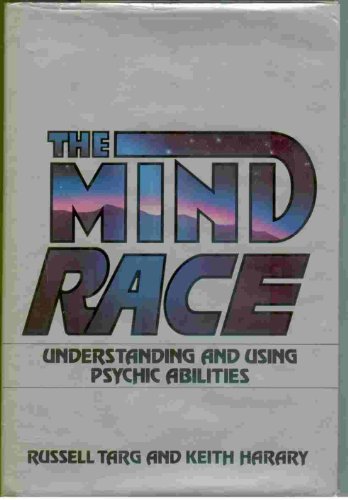 The Mind Race: Understanding and Using Psychic Abilities