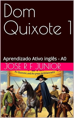 Dom Quixote 1: Aprendizado Ativo inglês - A0 (Aprendizado Ativo - A0 Livro 4)