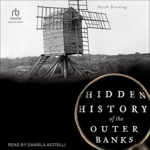 Hidden History of the Outer Banks by Sarah Downing episode artwork