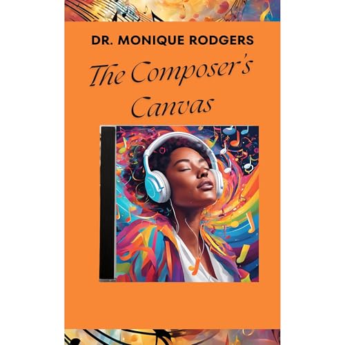 The Composer's Canvas Audiolibro Por Dr. Monique Rodgers arte de portada