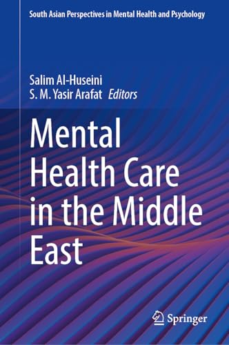 Mental Health Care in the Middle East (South Asian Perspectives in Mental Health and Psychology)