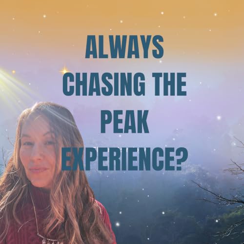Why We're Addicted to Peak Experiences | Astrology, Spiritual Growth & Cancer Season