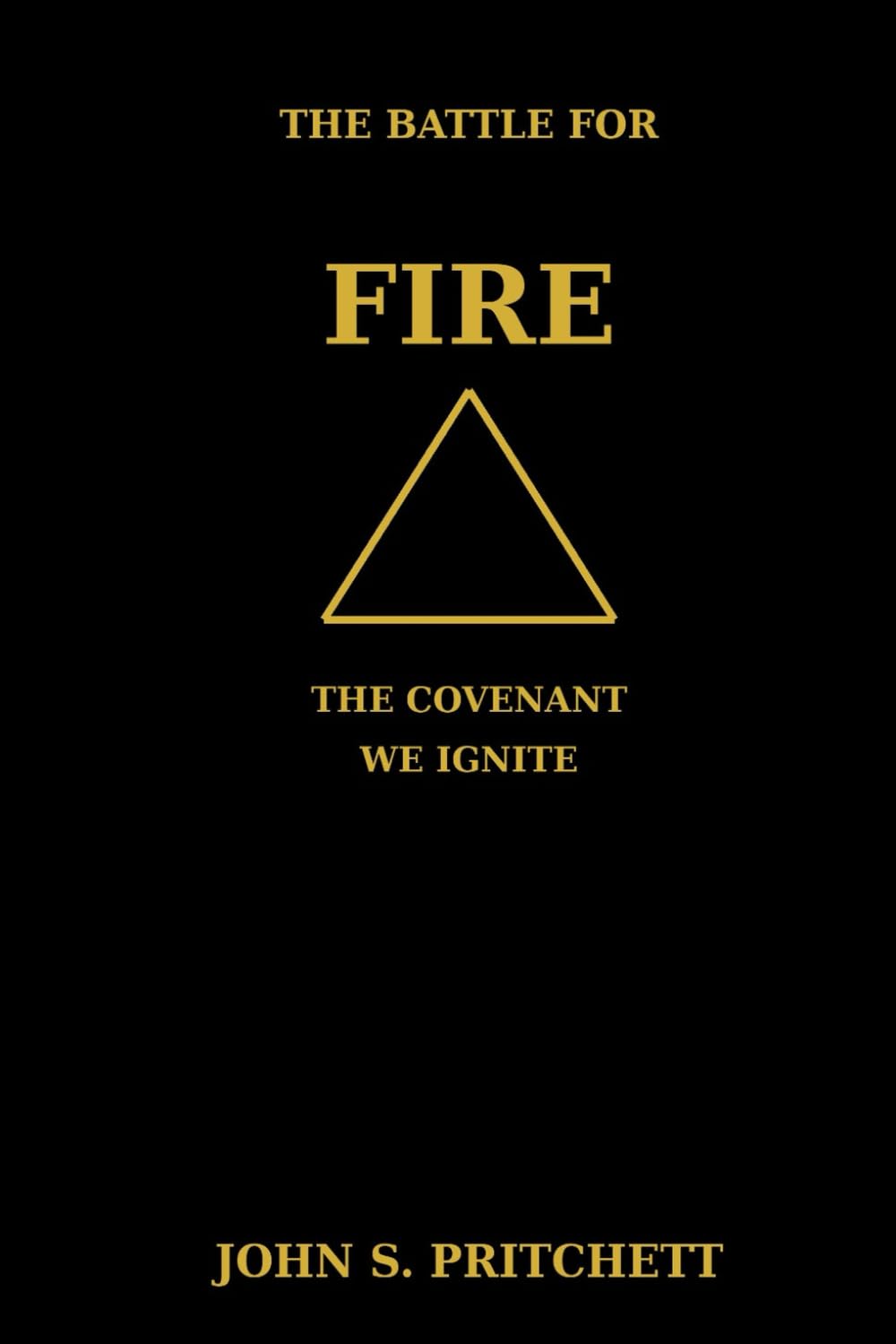 The Battle for Fire: The Covenant We Ignite (The Covenant of the Elements)
