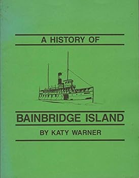 Paperback HISTORY OF BAINBRIDGE ISLAND Book