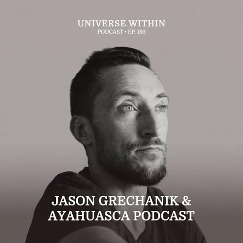 Ep. 189 - Jason Grechanik - Tobacco, Cosmovisi&oacute;n, & the Path of Curandero
