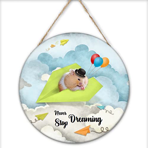 Finamille Inspirational Wall Art -Never Stop Dreaming,Hamster Shabby Chic Round Sign for Kid's Bedroom Classroom Nursery 12x12 Inches Wooden Door Hanger