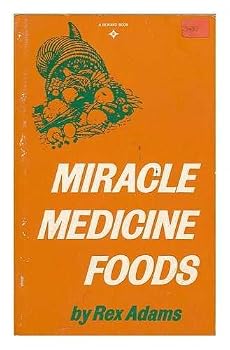 Paperback Miracle medicine foods / Rex Adams Book