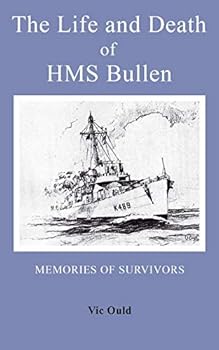 Paperback The Life and Death of HMS Bullen Book
